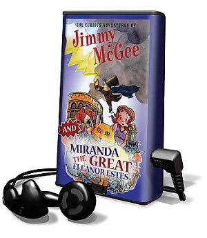 The Curious Adventures of Jimmy Mcgee and Miranda the Great: Library Edition