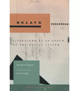 Relays: Literature As an Epoch of the Postal System