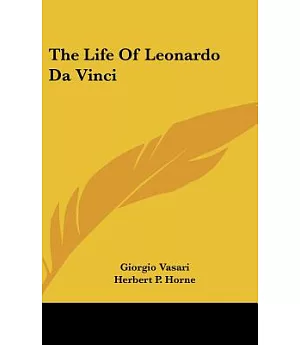 The Life of Leonardo Da Vinci