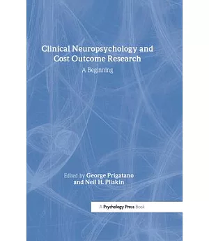 Clinical Neuropsychology and Cost Outcome Research: A Beginning