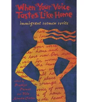 When Your Voice Tastes Like Home: Immigrant Women Write