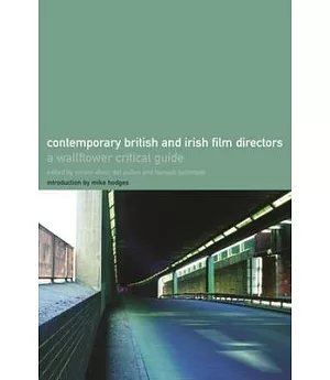 Contemporary British and Irish Film Directors: A Wallflower Critical Guide