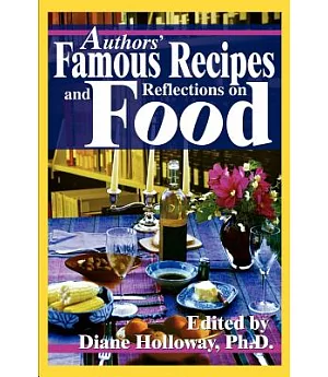 Authors’ Famous Recipes and Reflections on Food