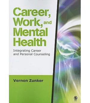 Career, Work, and Mental Health: Integrating Career and Personal Counseling