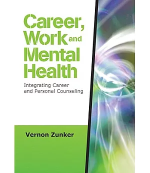 Career, Work, and Mental Health: Integrating Career and Personal Counseling