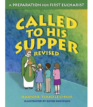 Called to His Supper: A Preparation for First Eurcharist