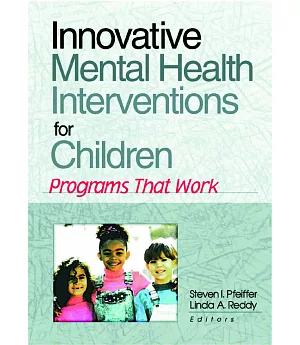 Innovative Mental Health Interventions for Children: Programs That Work