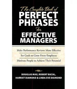 The Complete Book of Perfect Phrases for Managers