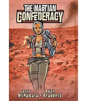 The Martian Confederacy 1: ednecks on the Red Planet