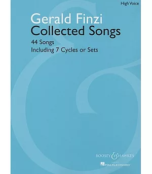 Gerald Finzi Collected Songs: High Voice: 44 Songs Including 7 Cycles or Sets