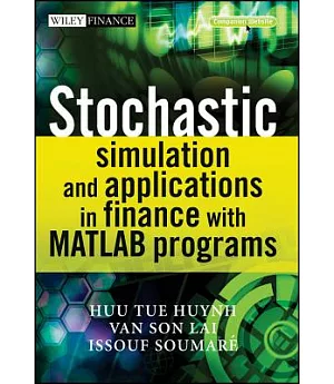 Stochastic Simulation and Applications In Finance with MATLAB Programs