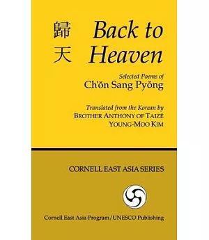 Back to Heaven: Selected Poems of Ch’on Sang Pyong