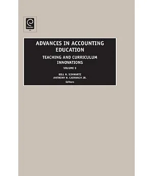 Advances In Accounting Education: Teaching and Curriculum Innovations