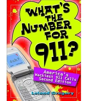 What’s the Number for 911?: America’s Wackiest 911 Calls