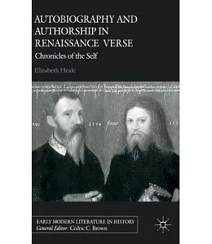 Autobiography and Authorship in Renaissance Verse: Chronicles of the Self