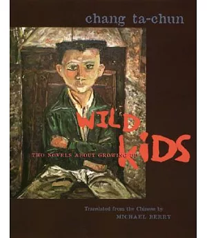 Wild Kids: 2 Novels About Growing Up