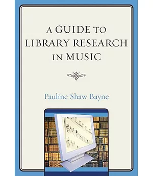 A Guide to Library Research in Music