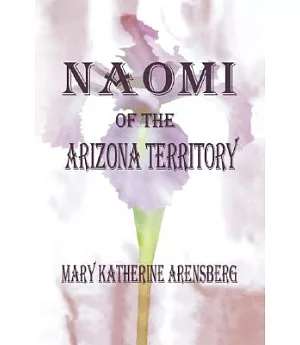 Naomi of the Arizona Territory