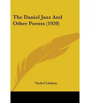 The Daniel Jazz And Other Poems