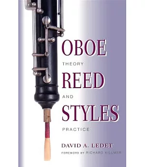 Oboe Reed Styles: Theory and Practice