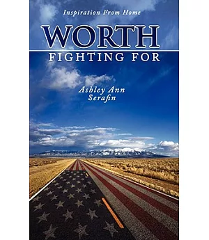 Worth Fighting For: Inspiration from Home