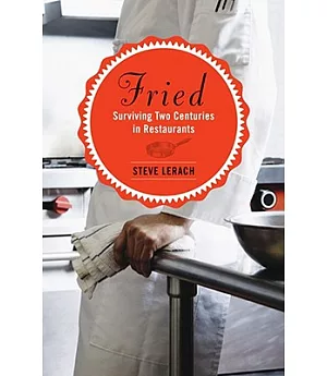 Fried: Surviving Two Centuries in Restaurants