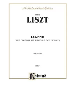 Liszt Legend: Saint Francis of Assisi Marching over the Waves