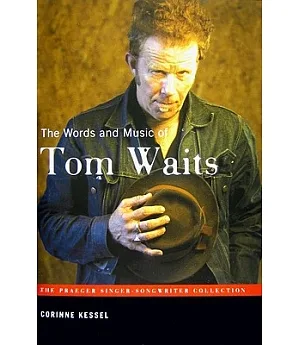 The Words and Music of Tom Waits