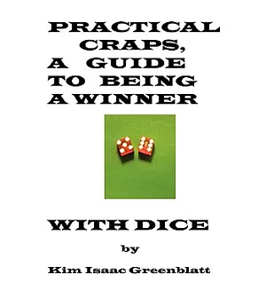 Practical Craps: A Guide to Being a Winner With Dice