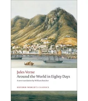 Around the World in Eighty Days: The Extraordinary Journeys