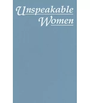 Unspeakable Women: Selected Short Stories Written by Italian Women During Fascism