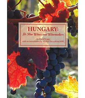 Hungary: Its Fine Wines and Winemakers