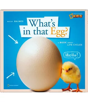 What’s in That Egg?: A Book About Life Cycles