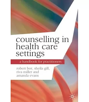 Counselling in Health Care Settings: A Handbook for Practitioners