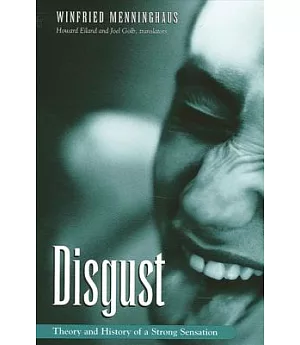 Disgust: The Theory and History of a Strong Sensation