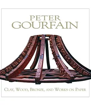 Peter Gourfain: Clay, Wood, Bronze, and Works on Paper