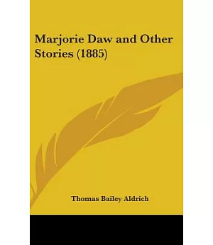 Marjorie Daw and Other Stories