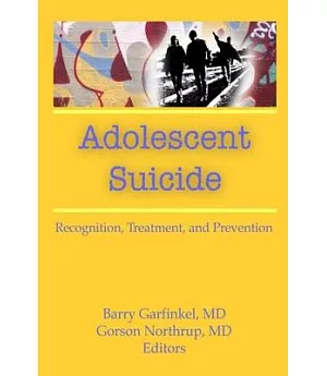 Adolescent Suicide: Recognition, Treatment, and Prevention