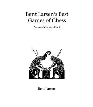 Bent Larsens Best Games of Chess