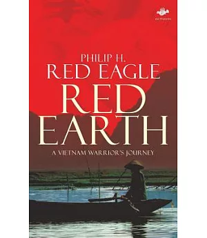 Red Earth: A Vietnam Warrior’s Journey