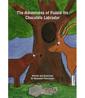 The Adventures of Fudgie the Chocolate Labrador