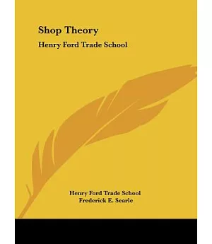 Shop Theory: Henry Ford Trade School