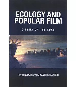 Ecology and Popular Film: Cinema on the Edge