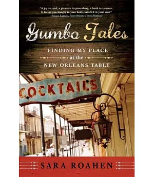 Gumbo Tales: Finding My Place at the New Orleans Table