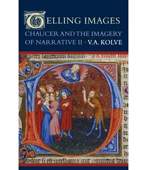 Telling Images: Chaucer and the Imagery of Narrative II