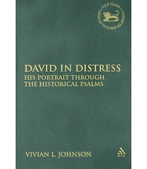 David in Distress: His Portrait Through the Historical Psalms