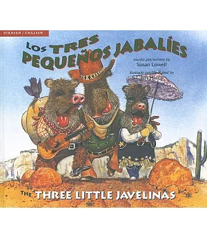 Los Tres Pequenos Jabalies/The Three Little Javelinas