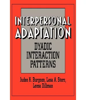 Interpersonal Adaptation: Dyadic Interaction Patterns