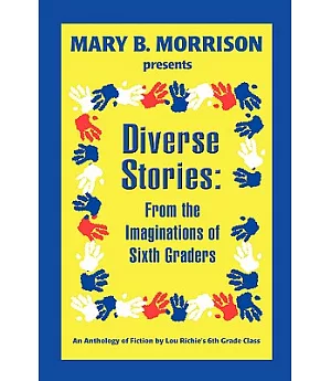 Diverse Stories: From the Imaginations of Sixth Graders