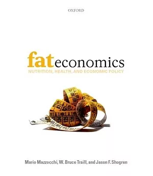 Fat Economics: Nutrition, Health, and Economic Policy